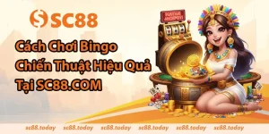 Cách Chơi Bingo – Chiến Thuật Hiệu Quả Tại SC88.COM